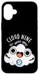 Coque pour iPhone 16 Plus Jeu de mots humoristique Cloud Nine