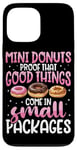 Coque pour iPhone 13 Pro Max Mini donuts preuve que les bonnes choses sont livrées dans de petits paquets