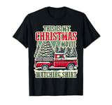 This Is My Christmas Movie Watching Shirt Red Truck Vintage T-Shirt