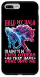 Coque pour iPhone 7 Plus/8 Plus Hold My Halo Time to Do Unto Others as They Did to Me -