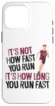 iPhone 16 Pro Max Running Runner Half Marathon Vintage It's Not How Fast You Case