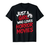 Spooky Vibes Horror Fan Just A Girl Who Loves Horror Movies T-Shirt