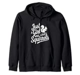 Squirrel Just a Girl Who Loves Squirrels Funny Forest Animal Zip Hoodie