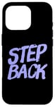 Coque pour iPhone 16 Pro Pour les gens drôles, citation en deux mots de Step Back