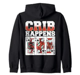 Cribbage Board Game Crib Happens Cribbage Player Zip Hoodie