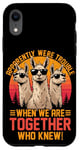 iPhone XR apparently we are trouble when we are together llama funny Case