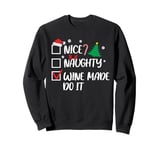 Nice Naughty Wine Made Me Do It Christmas List Santa Sweatshirt