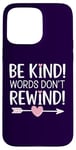 iPhone 15 Pro Max Be Kind Words Don't Rewind Prevention Awareness Case