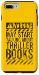 iPhone 7 Plus/8 Plus Funny Warning Sign May Start Talking About Thriller Books Case