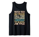 Wizard Job Title Quote - Funny Watch Tech Tank Top