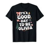 It’s a Good Day to Be Olivia Personalized Christmas Olivia T-Shirt