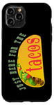 Coque pour iPhone 11 Pro Taco Lover Humor Just Here for the Tacos