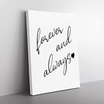 Forever And Always Typography Quote Canvas Wall Art Print Ready to Hang, Framed Picture for Living Room Bedroom Home Office Décor, 50x35 cm (20x14 Inch)