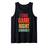 I Take Game Night Seriously Board Game Humor Shirt Tank Top