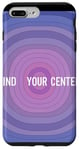 iPhone 7 Plus/8 Plus Find Your Center Mindfulness Apparel for Wellness Case