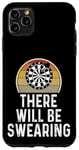 Coque pour iPhone 11 Pro Max Funny Dart Player There Will Be Swearing Dart Board