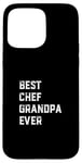 Coque pour iPhone 15 Pro Max Meilleur chef de tous les temps Chef Cook Papy Old Grandpa Cooking