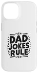 iPhone 14 Dad Jokes Rule Funny Family Humor for All Dads Case