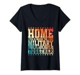 Womens Home is Where the Military Sends Us, Love Keeps Us Together V-Neck T-Shirt