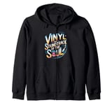 Vinyl The Soundtrack Of The Soul Turntable Enthusiast Zip Hoodie