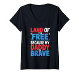 Womens Land Of The Free Because My Daddy Is Brave V-Neck T-Shirt