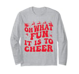 Oh What Fun It Is To Cheer Sports mom Cheerleading Christmas Long Sleeve T-Shirt