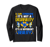 It's Not A Disability It's A Different Ability Down Syndrome Long Sleeve T-Shirt