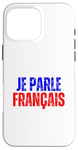 iPhone 16 Pro Max Je Parle Francais Svp - I Speak French Language Dictionary Case