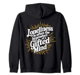 Loneliness Is Often The Byproduct Of A Gifted Mind Blue Zip Hoodie