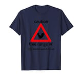 Caution free range VR Oculus Quest in use T-Shirt