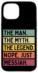 Coque pour iPhone 15 The Man The Myth The Legend NOPE Just Messiah Citation amusante