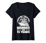 Womens 15 Years Married Cruising 15th Wedding Anniversary Cruise V-Neck T-Shirt