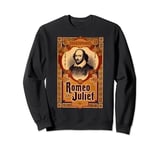 Romeo and Juliet William Shakespeare Sweatshirt