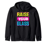 Raise Your Glass pink concert Zip Hoodie