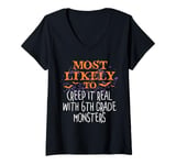 Womens Most Likely Halloween Creep It Real With 6th Grade Monsters V-Neck T-Shirt