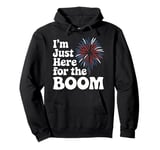 Fireworks Director I’M Just Here For The Boom Pullover Hoodie