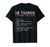 10 Things I Want In My Life Shirts SHARK Lovers Men T-Shirt