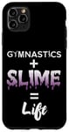 iPhone 11 Pro Max Gymnastics Plus Slime Equals Life Gymnasts Slime Queen Case