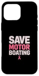 Coque pour iPhone 16 Pro Max Save Motor Boating Soutien contre le cancer du sein Rose Amour Hommes Femmes