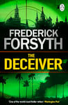 The Deceiver: An explosive espionage thriller from the master storyteller