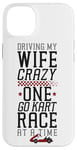 iPhone 14 Plus Go Kart Racing Wife Husband Vintage Driving My Wife Crazy Case