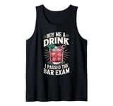 Buy Me A Drink I Passed The Bar Exam Tank Top