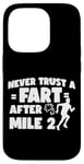 iPhone 14 Pro Running Runner Half Marathon Never Trust A Fart After Mile 2 Case