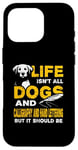 iPhone 16 Pro Funny Life Isn't All Dogs And Calligraphy And Hand Lettering Case