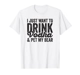 I Just Want To Drink Vodka Funny Russian Drinking T-Shirt T-Shirt