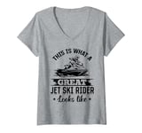 Womens This is what a great jet ski rider looks like - Jetskiing V-Neck T-Shirt