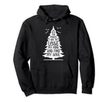 And into the forest I go to lose my mind and find my soul Pullover Hoodie