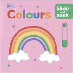 Slide and Seek Colours (bok, board book, eng)