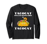 Funny Palindrome Cat Taco Lover Grammar Teacher Humor Pun Long Sleeve T-Shirt