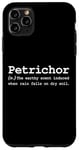 iPhone 11 Pro Max Petrichor Word Funny Poetic Nature Forest Rain Soil Love Fan Case